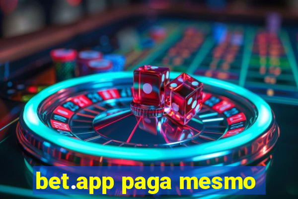 bet.app paga mesmo